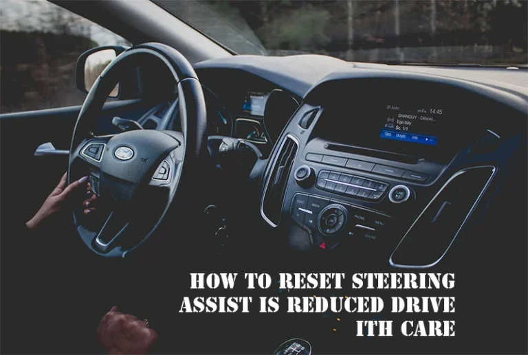 steering assist is reduced drive with care